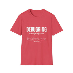 Unisex T-Shirt - Debugging Detective Quote