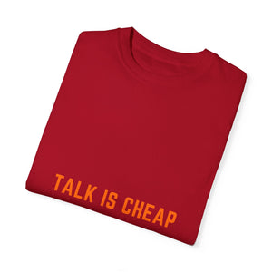 Unisex Garment-Dyed T-Shirt - 'Talk is Cheap, Show Me the Code'