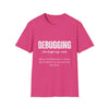 Unisex T-Shirt - Debugging Detective Quote