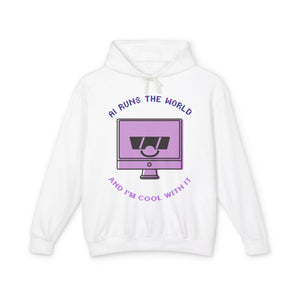 AI Runs the World, And I’m Cool With It Unisex Lightweight Hooded Sweatshirt