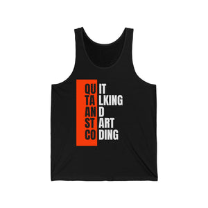 Quit Talking and Start Coding Unisex Jersey Tank