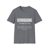 Unisex T-Shirt - Debugging Detective Quote