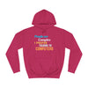 "People are Complex, I Prefer Talking to Computers" Unisex College Hoodie