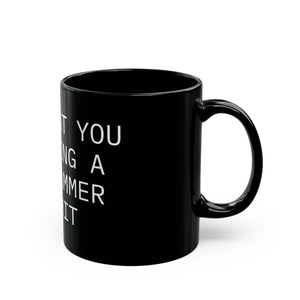 "Look at You Becoming a Programmer and Shit" Mug (11oz, 15oz)