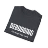 Unisex T-Shirt - Debugging Detective Quote