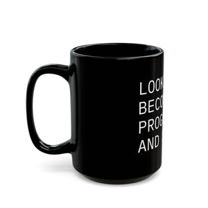 "Look at You Becoming a Programmer and Shit" Mug (11oz, 15oz)