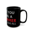 "Look at You Becoming a Programmer and Shit" Mug (11oz, 15oz)