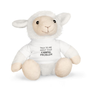 "Talk to Me About Your Coding Problem" Plush Toy with T-Shirt