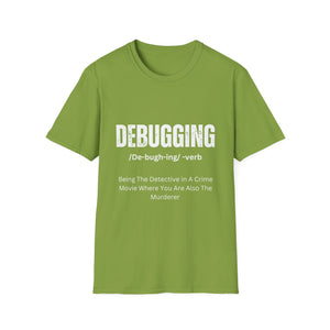 Unisex T-Shirt - Debugging Detective Quote