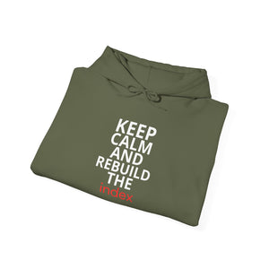 Keep Calm and Rebuild the Index Hoodie - Unisex Heavy Blend™ Hooded Sweatshirt