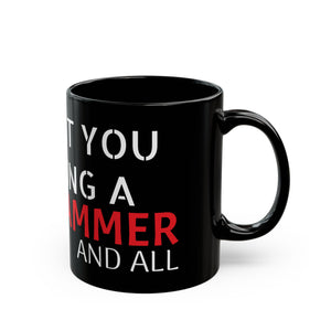 "Look at You Becoming a Programmer and Shit" Mug (11oz, 15oz)