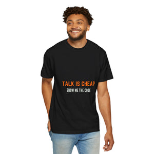 Unisex Garment-Dyed T-Shirt - 'Talk is Cheap, Show Me the Code'