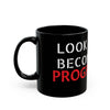 "Look at You Becoming a Programmer and Shit" Mug (11oz, 15oz)